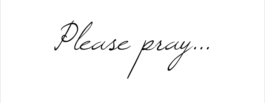 Prayer Support is Needed